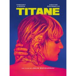 titanium julia ducournau poster
