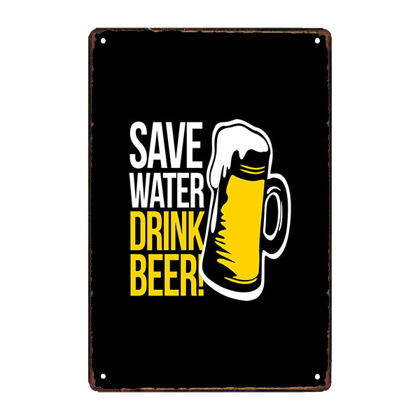 metal plate i save water i drink beer metal plate i save water i drink beer
